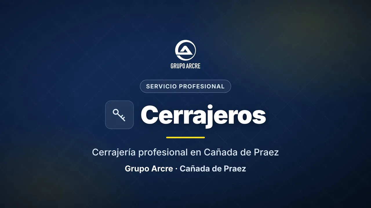 Cerrajería profesional en Cañada de Praez